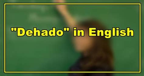dehado synonym|DEHADO: Definition of the Tagalog word dehado in English..